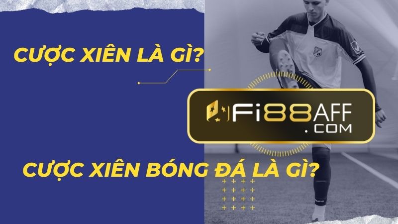 Cược xiên là gì?
