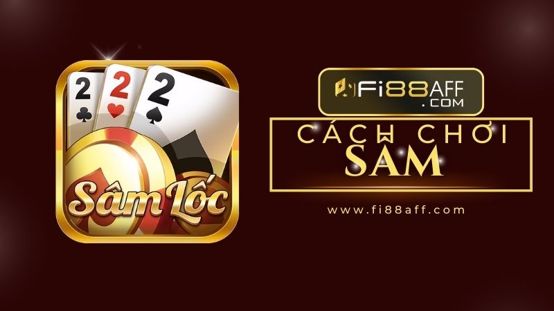 Cách Chơi game bài Sâm lốc
