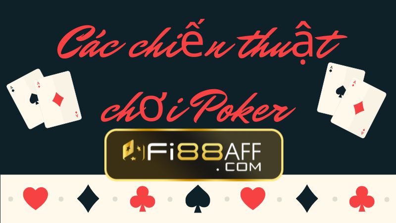 Các chiến thuật chơi Poker