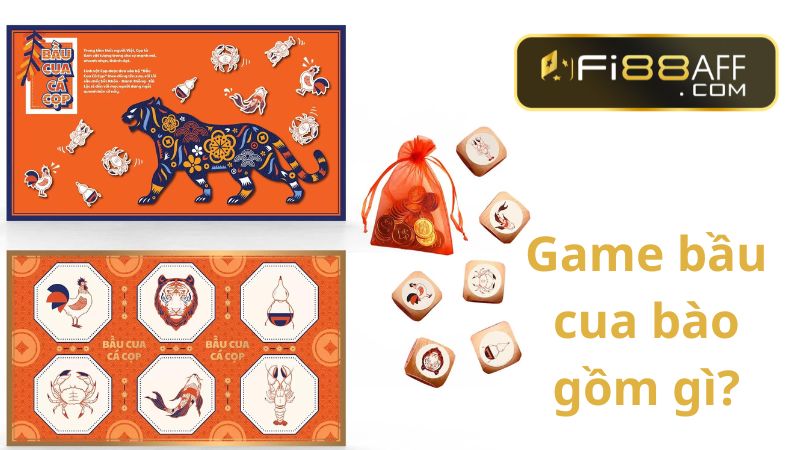 Game bầu cua bào gồm những gì?