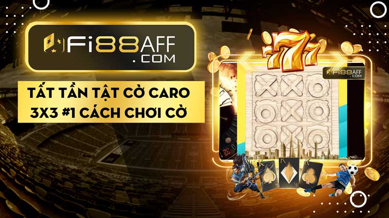 Tất tần tật cờ caro 3x3 ✔️ #1 cách chơi cờ caro 3x3