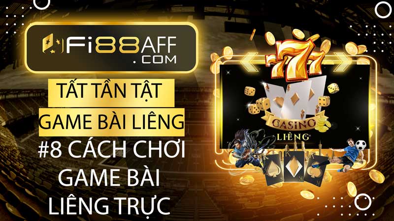 Tất tần tật Game bài Liêng -  #8 Cách chơi game bài Liêng trực tuyến