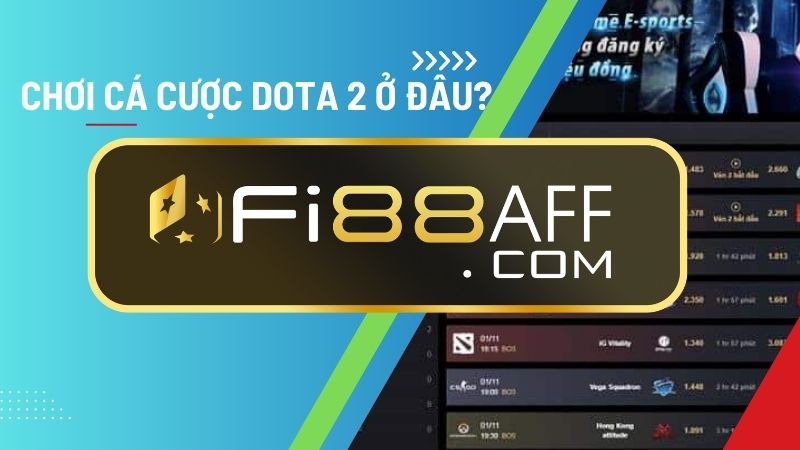 Chơi cá cược Dota 2 ở đâu?