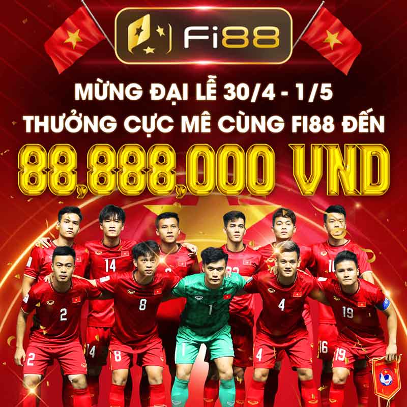 Mừng đại Lễ, thưởng cực mê cùng Fi88 lên tới 88,888,000 VND