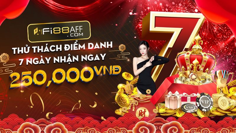 Thử thách điểm danh 7 ngày nhận ngay 250,000 VND