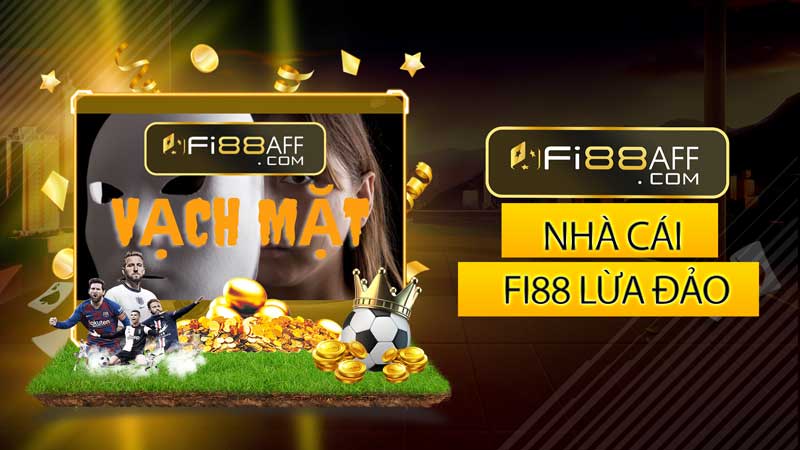 Coi chừng các trang giả mạo Fi88 lừa đảo - Lấy tiền từ người chơi