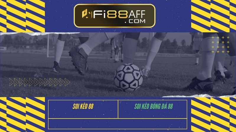 Soi Kèo 88 fi88